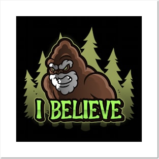 I Believe in Bigfoot / Sasquatch Posters and Art